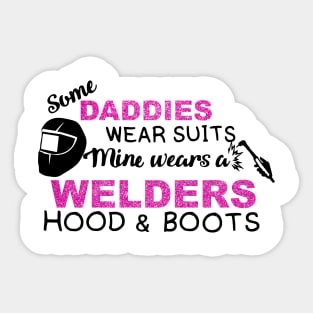 Some Daddies Wear Suits Welder Lovers Sticker